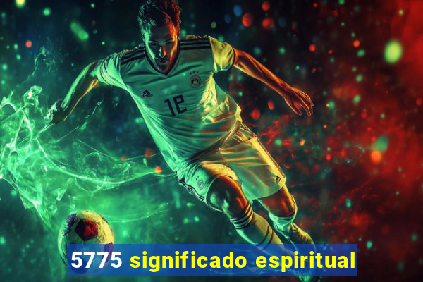 5775 significado espiritual