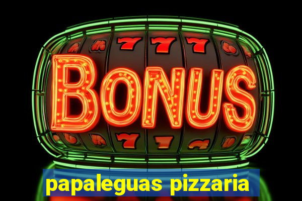 papaleguas pizzaria