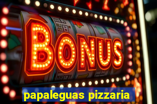 papaleguas pizzaria