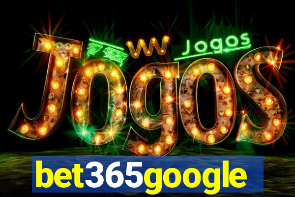 bet365google