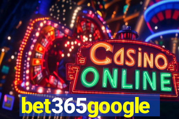 bet365google