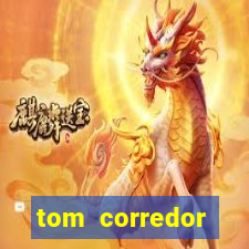 tom corredor dinheiro infinito