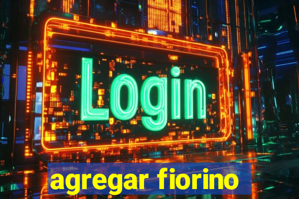 agregar fiorino