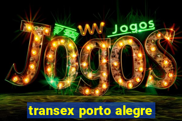 transex porto alegre