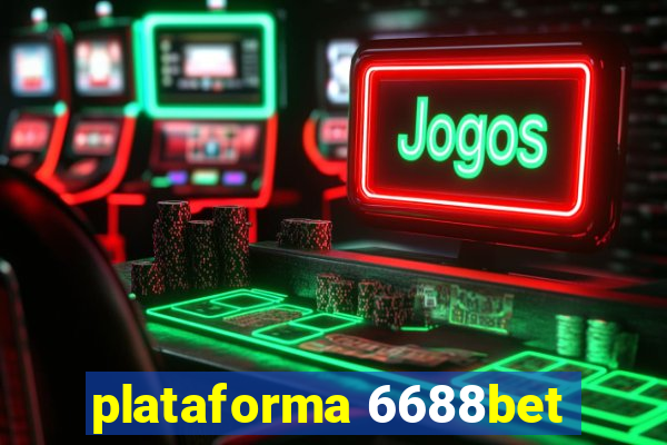 plataforma 6688bet