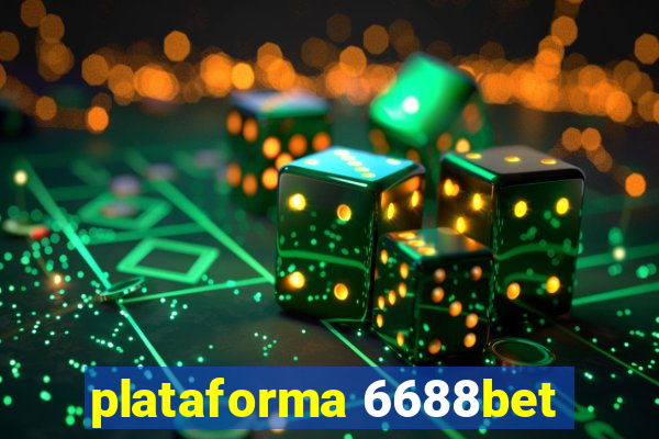 plataforma 6688bet