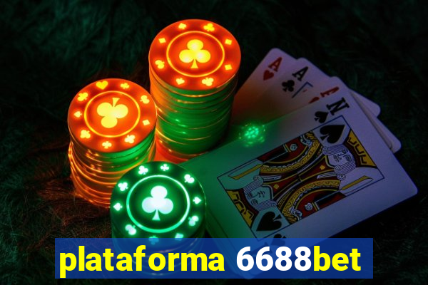 plataforma 6688bet