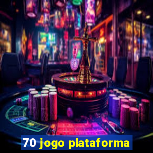 70 jogo plataforma