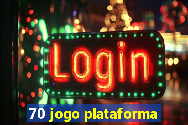 70 jogo plataforma