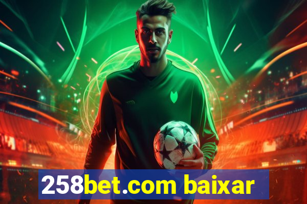 258bet.com baixar