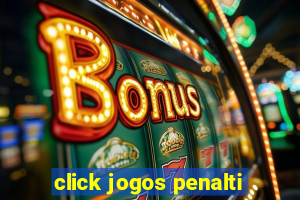 click jogos penalti