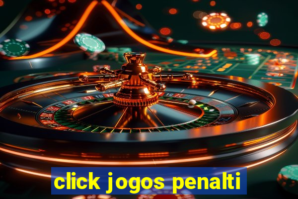 click jogos penalti