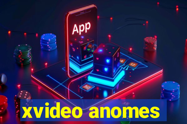 xvideo anomes