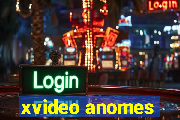 xvideo anomes