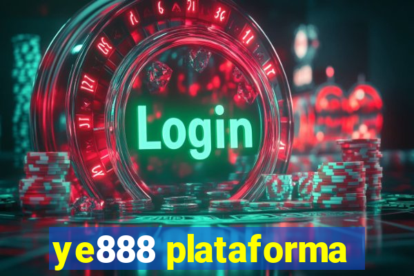 ye888 plataforma