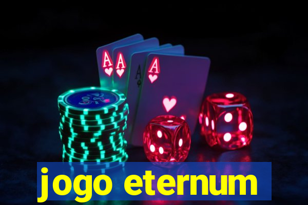 jogo eternum