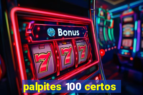 palpites 100 certos