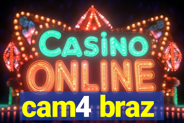 cam4 braz