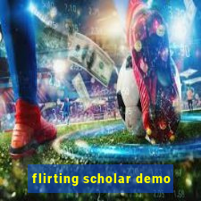 flirting scholar demo