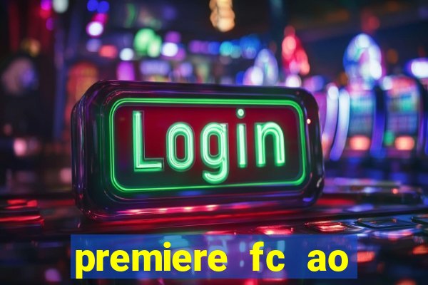 premiere fc ao vivo gratis