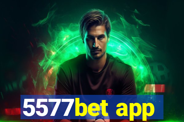 5577bet app