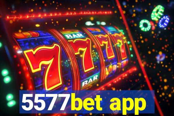 5577bet app