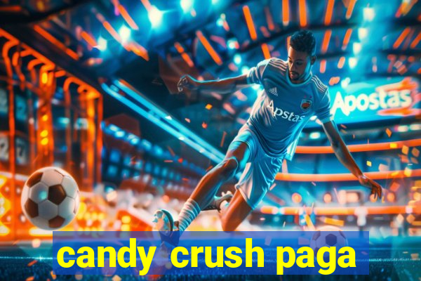 candy crush paga