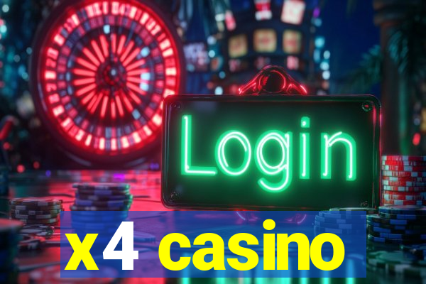 x4 casino