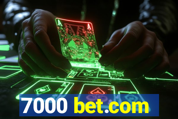 7000 bet.com