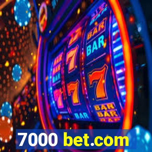 7000 bet.com