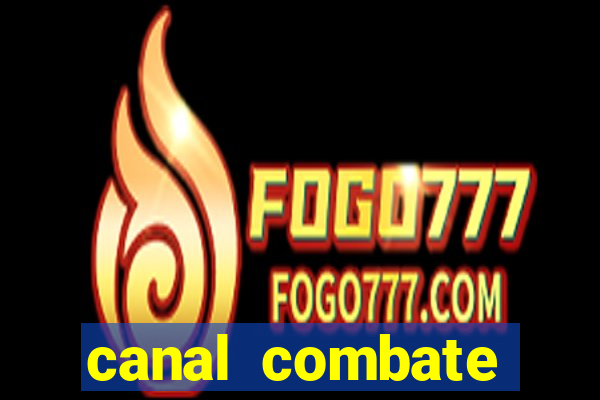 canal combate online ao vivo multicanais