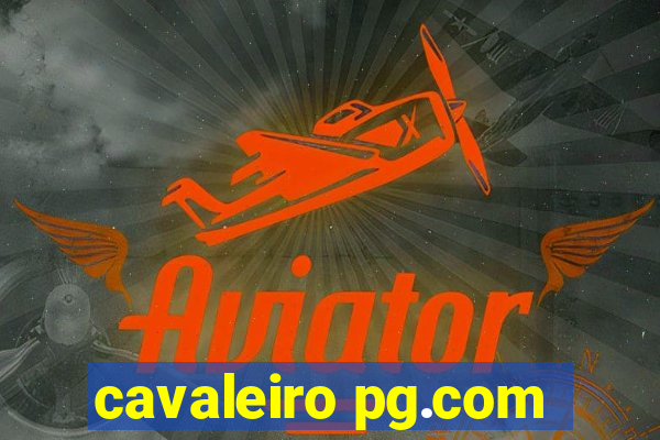 cavaleiro pg.com