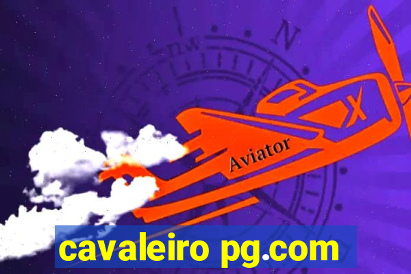 cavaleiro pg.com