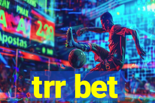 trr bet