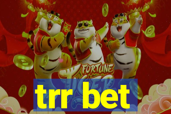 trr bet