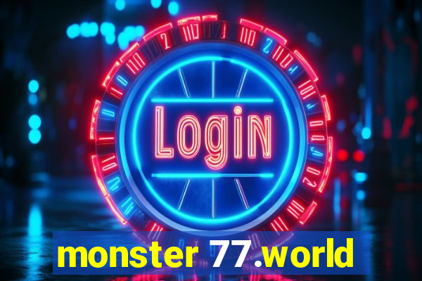 monster 77.world