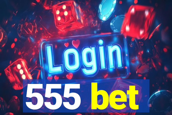 555 bet