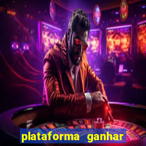 plataforma ganhar dinheiro jogando