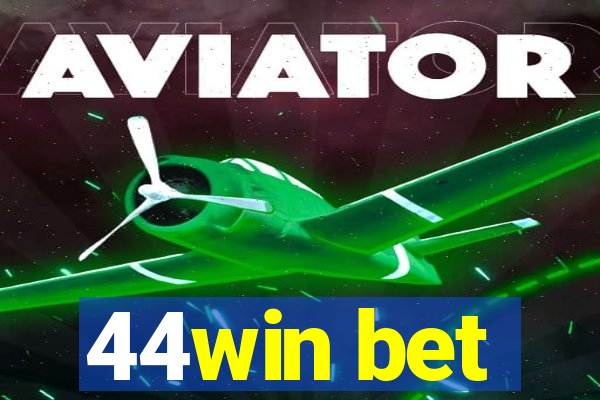 44win bet