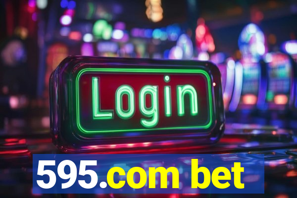 595.com bet