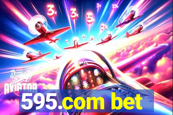 595.com bet