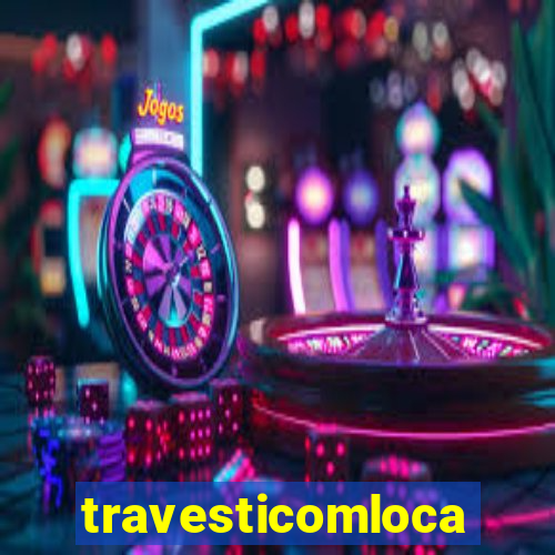 travesticomlocal