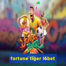 fortune tiger l6bet