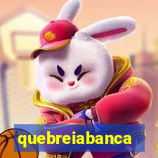 quebreiabanca