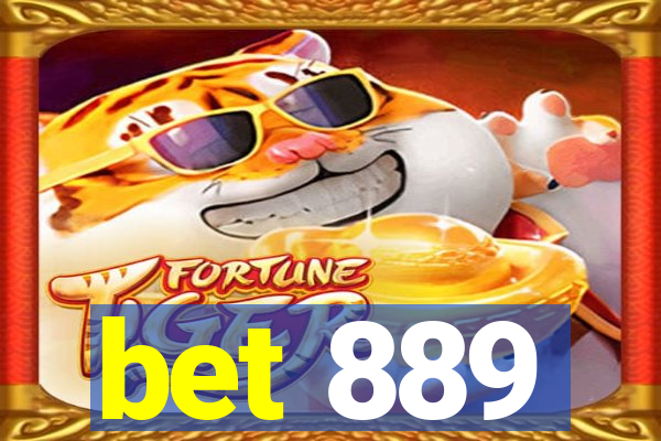 bet 889