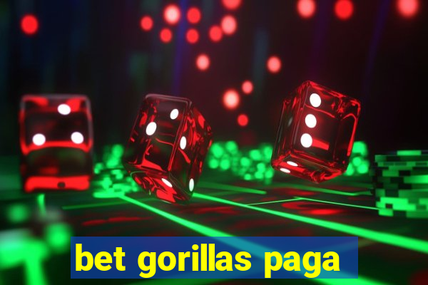 bet gorillas paga