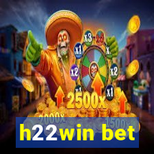 h22win bet