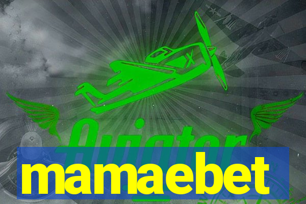 mamaebet