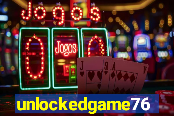 unlockedgame76