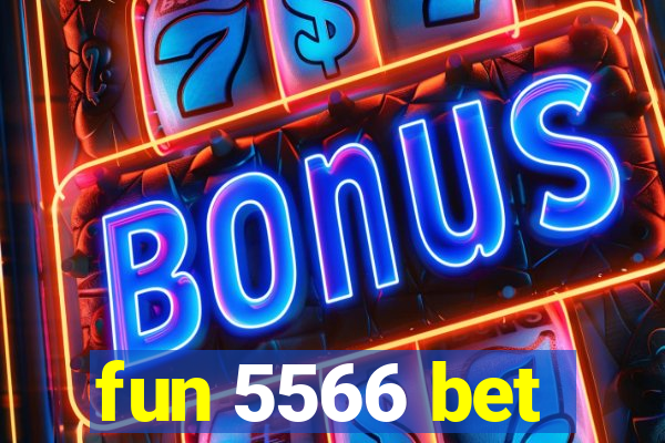 fun 5566 bet